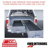 OUTBACK 4WD INTERIOR TWIN DRAWER FIXED FLOOR NAVARA D40 STX KING CAB 11/05-ON